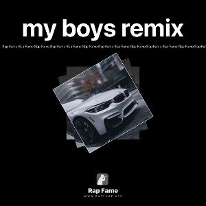 my boys remix