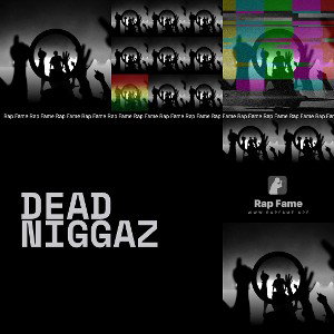 dead niggaz 