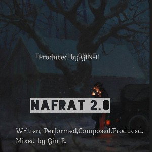 GIN-E -NAFRAT 2.0 (SAMPLE TRACK HINDI RAP SONG)
