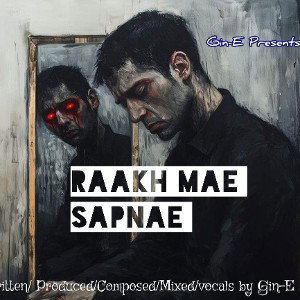 Raakh_mae_Sapnae (Official track byGin-E)