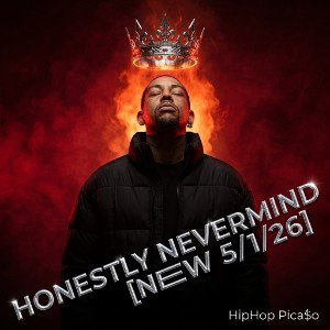 HONESTLY NEVERMIND [NEW 5/1/26]