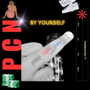 By Yourself ( pussy, cash& Nikes)