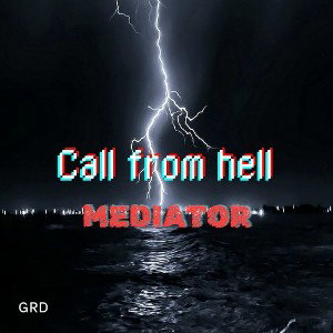 Call from Hell - Mediator_GRD