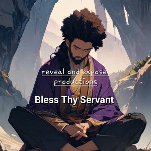 Bless Thy Servant 