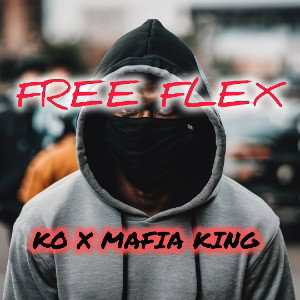 Free flex - KO ft Mafia king 