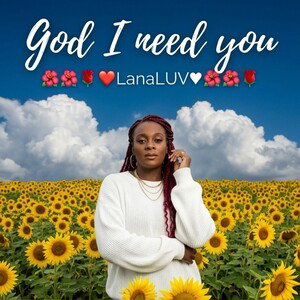 God I need you
