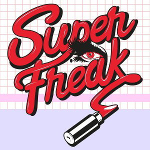 Super freak