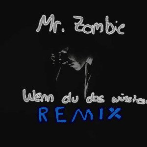 Wenn du das wüsstest(Remix)- Single