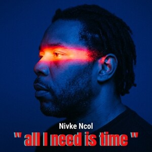 all I need is time 