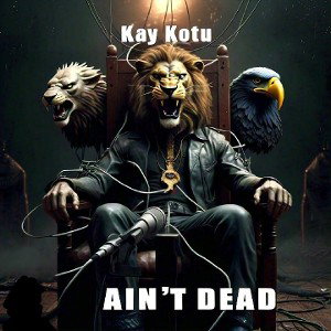 ain't dead
