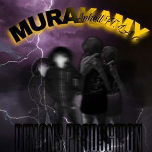 ANHELL FT. LA C ||MURAKAMY||
