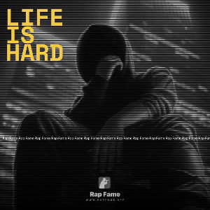 Life is hard