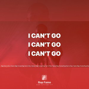 I Can’t Go