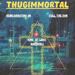 ThugImmortal - I Am Who I Am 