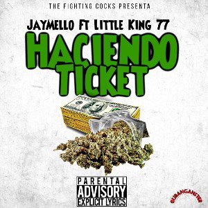 HACIENDO TICKET FT LITTLE KING 77