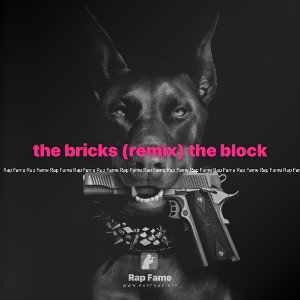 the bricks (remix) the block