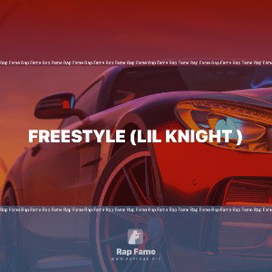 freestyle (lil knight )