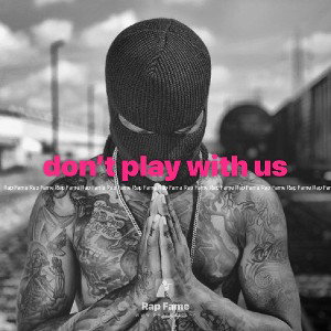 don’t play with us