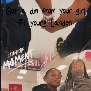 got a dm from your girl ft young Izzy 