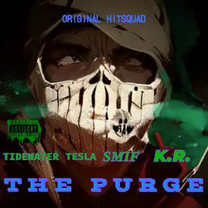 THE PURGE featuring TIDEWATER TESLA & K.R.  