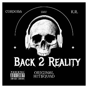 BACK TO REALITY ft CORDOBA & K.R. 