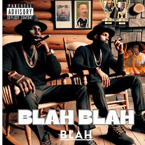 BLAH BLAH BLAH!!! featuring BAD NEWZ