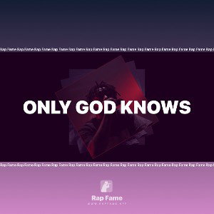 Only GOD knows