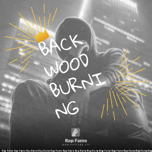 Backwood burning 