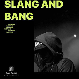 Slang and bang
