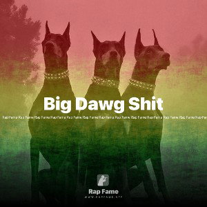 Big Dawg Shit