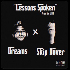 Deeperthandreams x Skip Dover LESSONS WHEN I SPEAK