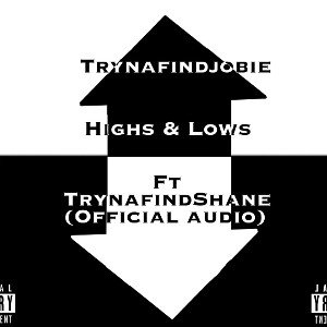 Highs & Lows (Feat. TrynafindShane)