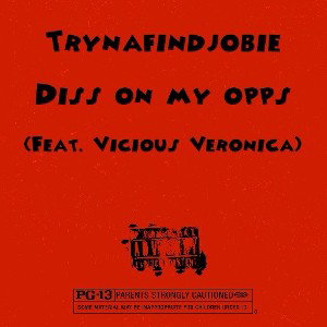 Diss On My Opps (Feat. Vicious Veronica)