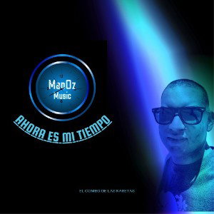 ManOz Music - Ahora es mi tiempo