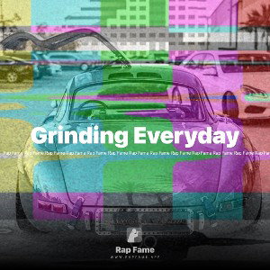 Grinding Everyday