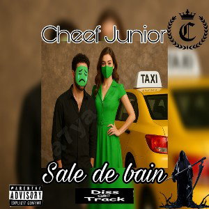 Cheef Jr - Sale de Bain (Diss Track)