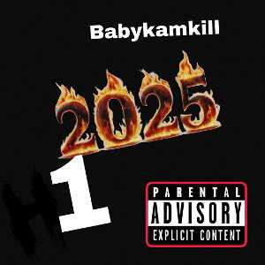 2025) ft babykamkill