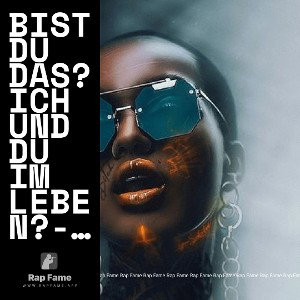bist du das? ich und du im Leben?-Freestyle