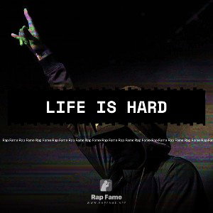 life is hard