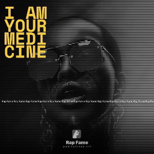 I am your medicine