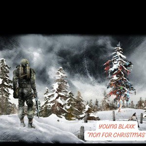 Young Blaxk -"Non for Christmas"
