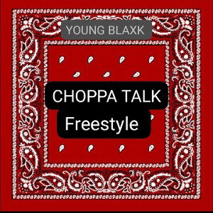 Young Blaxk - CHOPPA TALK  (Red flag ) 