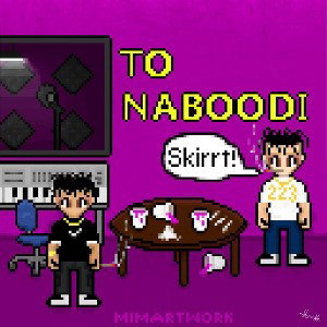 To Naboodi (ft. Mim)