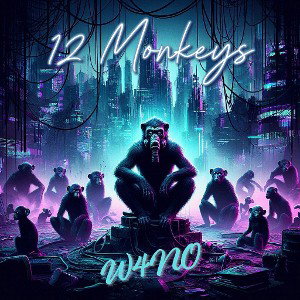 W4NO - 12 Monkeys