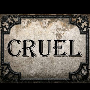 CRUEL