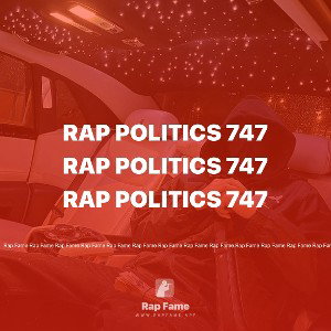 rap politics 747 
