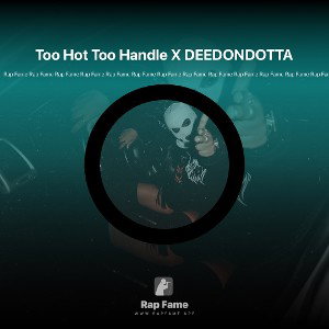 Too Hot Too Handle X DEEDONDOTTA 