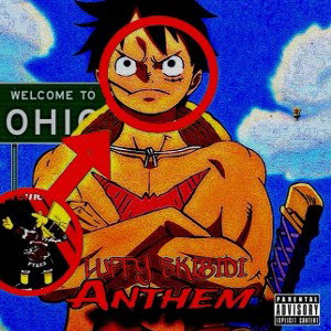 LUFFY SKIBIDI ANTHEM (BUSSIN VIBES)🔥🔥🔥❤️❤️❤️😂😂🍆🍆🍆💦💦