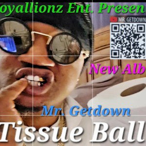 Tissue Ballin