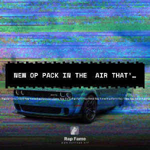 new op pack in the  air that’s a guess or what
